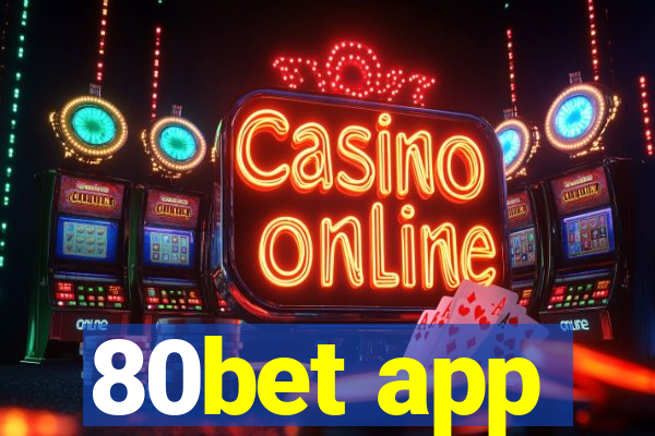 80bet app